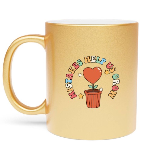 Back To School Mistakes Help Us Grow Student Metallic Mugs