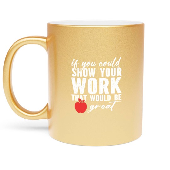if you could show your work that would be great Metallic Mugs