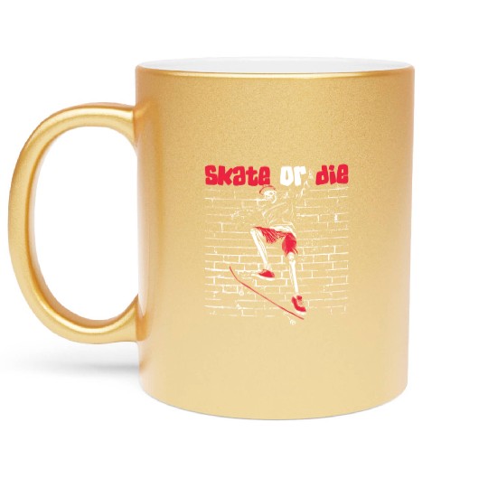 Skate Or Die Skateboardkid Skatergirl Skaterboy Metallic Mugs