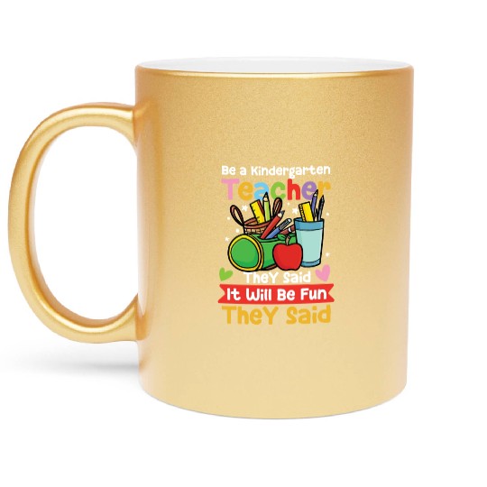 Be A Kindergarten Teacher Metallic Mugs