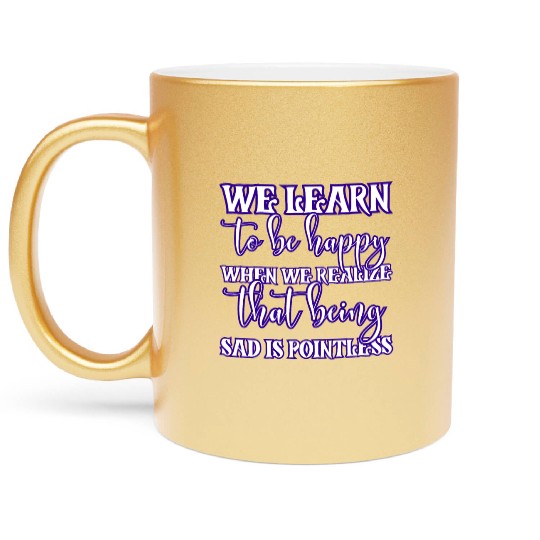 Being sad doesn't help Metallic Mugs