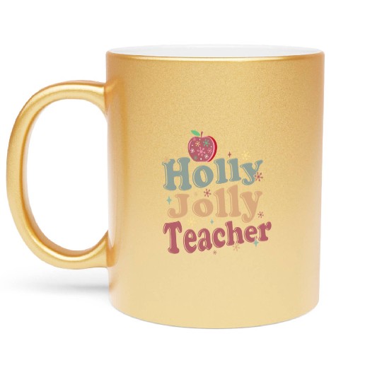 Holly Jolly Teacher Metallic Mugs
