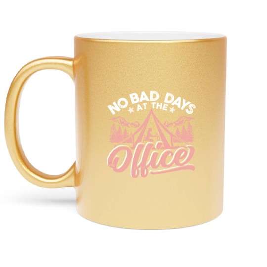 No bad days at this office Metallic Mugs