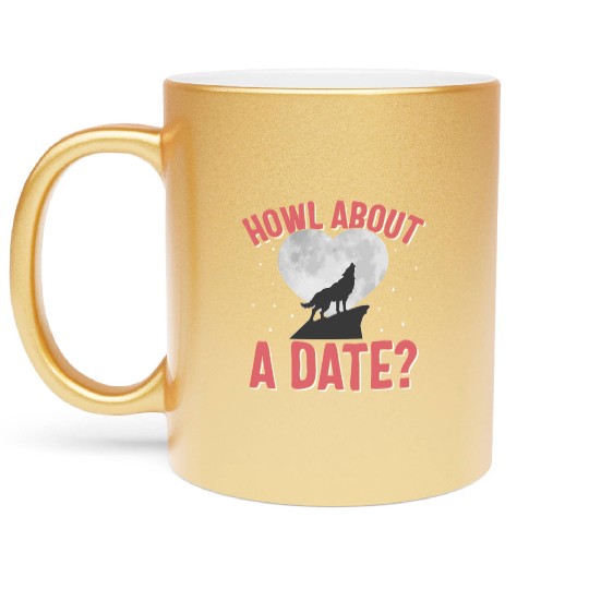 Valentines Day Metallic Mugs, Howl About A Date Howling