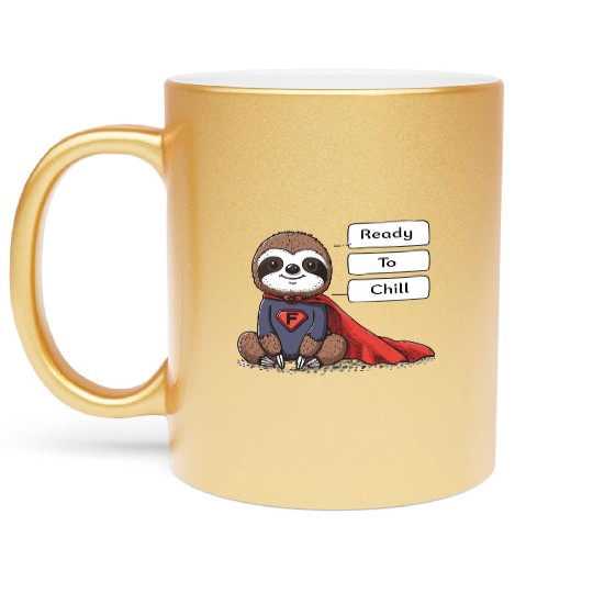 Sloth Superhero Sloths Chill Out Superpower Metallic Mugs