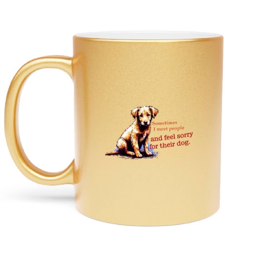 Snarky - Sometimes I feel Sorry for the Dog Metallic Mugs