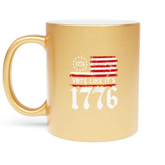 Vote Like It's 1776 Patriotic American Flag Voter Metallic Mugs