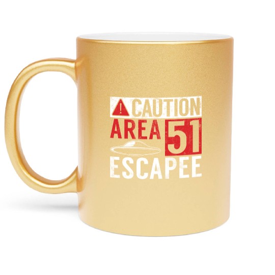 Caution Area 51 Escapee Alien Aliens Ufo Gifts Metallic Mugs