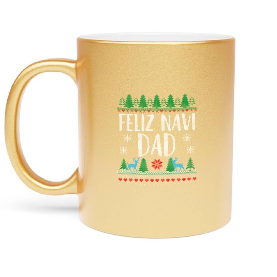 Feliz NAVIDad Funny Holiday Ugly Christmas Themed Metallic Mugs