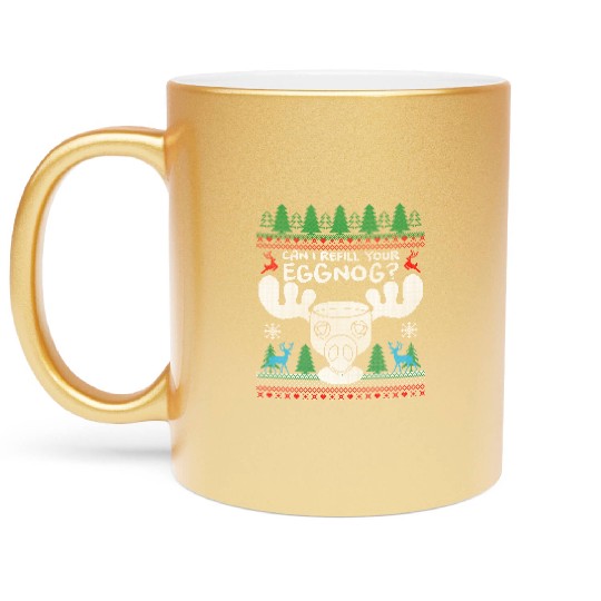 Can I Refill your Eggnog? Ugly Christmas Themed Metallic Mugs