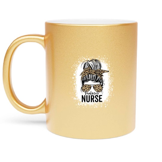 Dialysis Nurse Appreciation Messy Bun Dialysis Metallic Mugs