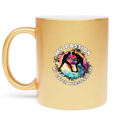 Catch Wrestler My Passion My Freestyle Wrestling Metallic Mugs