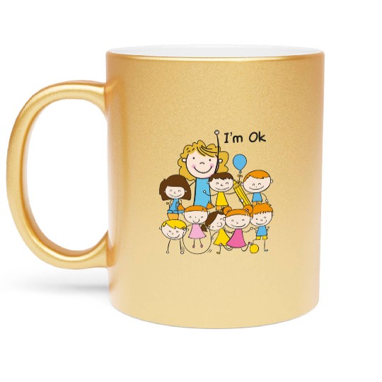 I'm Ok Teacher Mom Grandma Life Metallic Mugs
