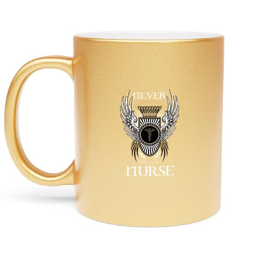 Never Underestimate The Power Of A Nurse Metallic Mugs