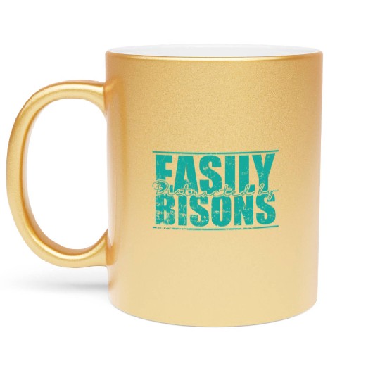Easily Distracted by Bisons Animal Metallic Mugs