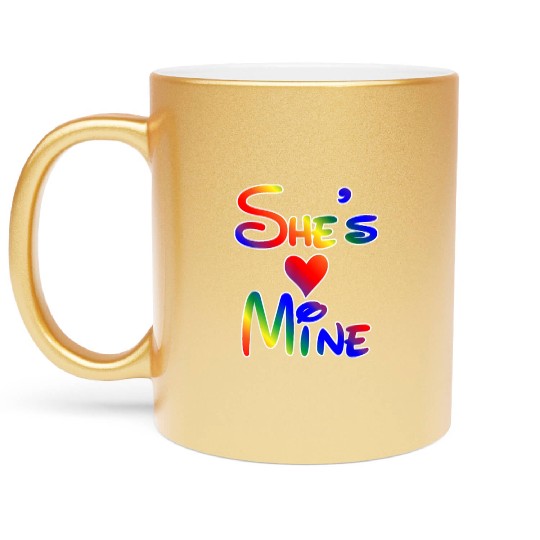 LGBT Pride I'm Her She's Mine Lesbian Couple Love Metallic Mugs
