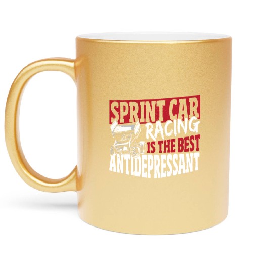 Sprint Car Racing Is The Best Antidepressant Metallic Mugs