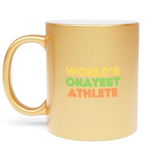Okayest Athlete Workout Gym Sports Joke Metallic Mugs