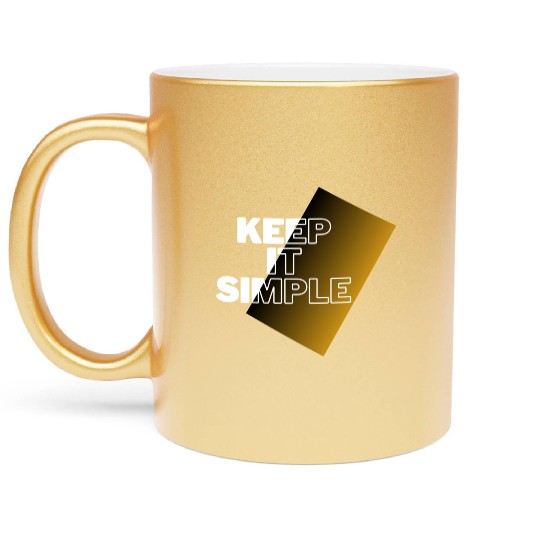 keep it simple Metallic Mugs