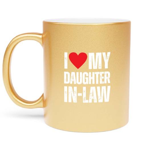 I Love My Daughter in Law Metallic Mugs