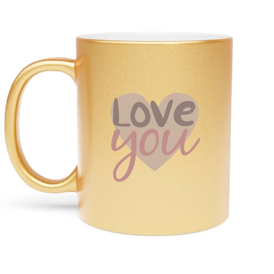 love you Metallic Mugs