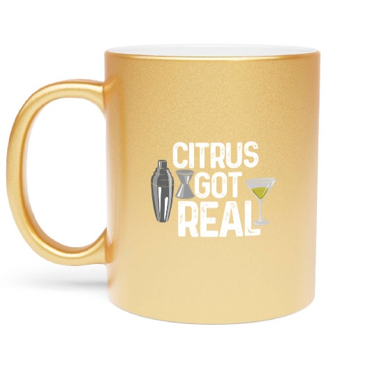 Bartender Citrus Got Real Metallic Mugs