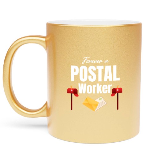 Forever A Postal Worker Postman Mailman Letter Metallic Mugs