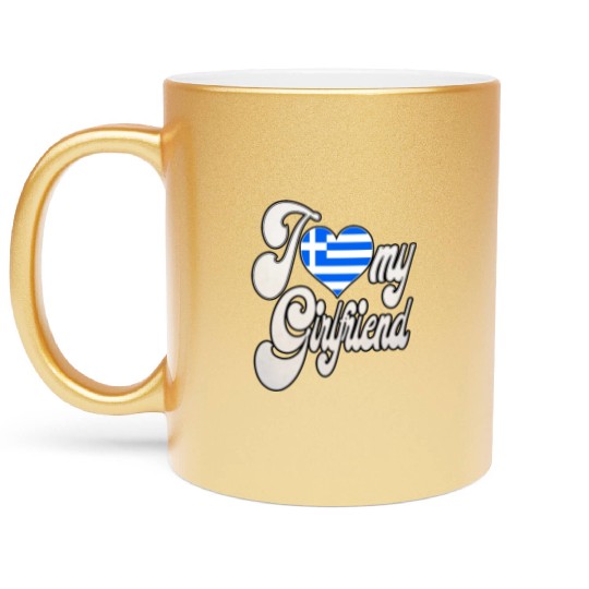 GreeceI Love My Greek Girlfriend Metallic Mugs