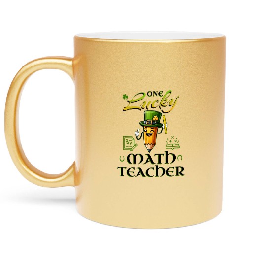 One Lucky Math Teacher Metallic Mugs