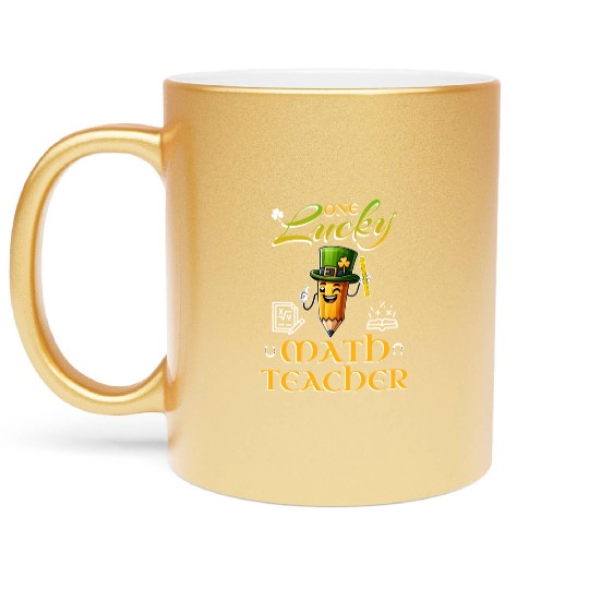 One Lucky Math Teacher Metallic Mugs