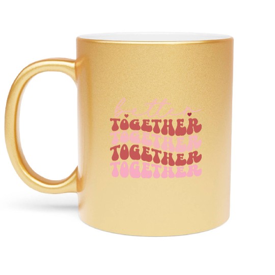 Harmonious Unity : Better together Metallic Mugs