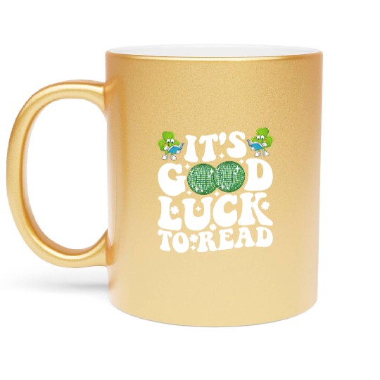 It's Good Luck To Read St Patricks Day Disco Ball Metallic Mugs