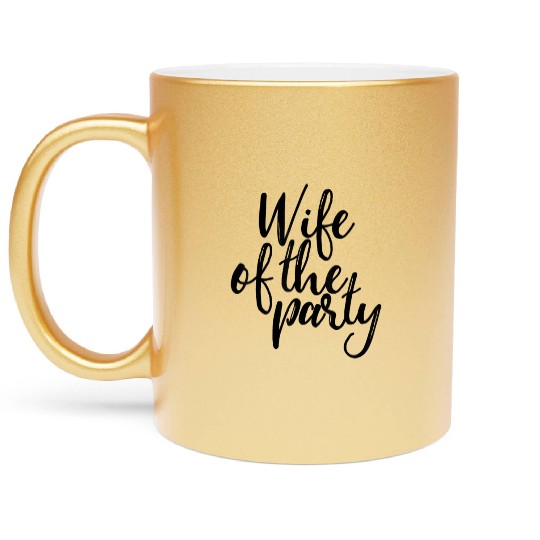 Wife Of The Party Metallic Mugs
