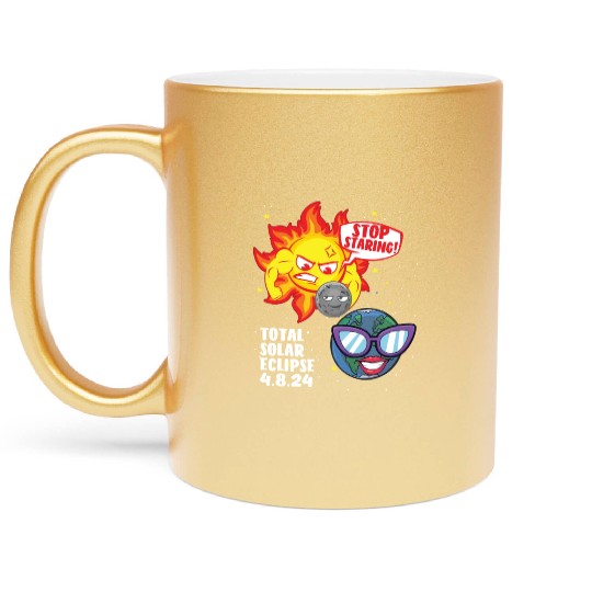 Total Solar Eclipse Stop Staring 4.08.24 Eclipse Metallic Mugs