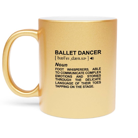 Ballet Dancer Meaning Metallic Mugs