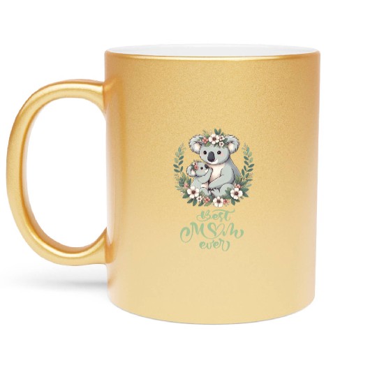 Best Mom Ever Koala Embrace Floral Wreath Metallic Mugs