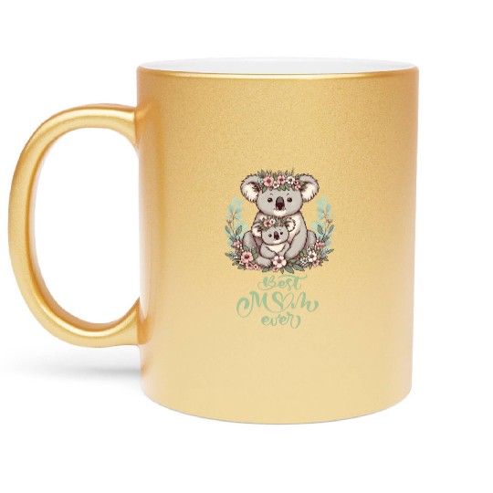 Best Mom Ever Koala Embrace Floral Wreath Metallic Mugs