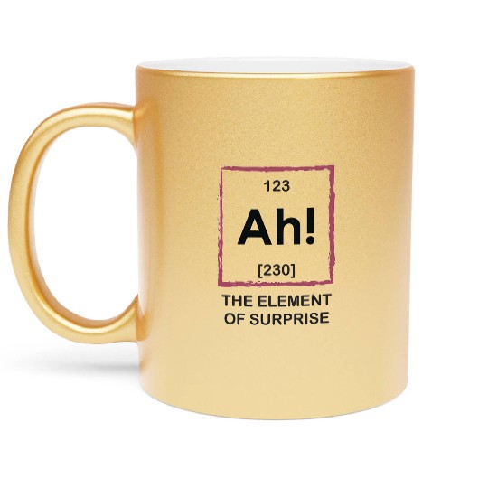 Ah The Element Of Surprise Metallic Mugs