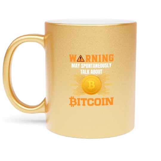 Warning May Spontaneously Talk About Bitcoin Metallic Mugs