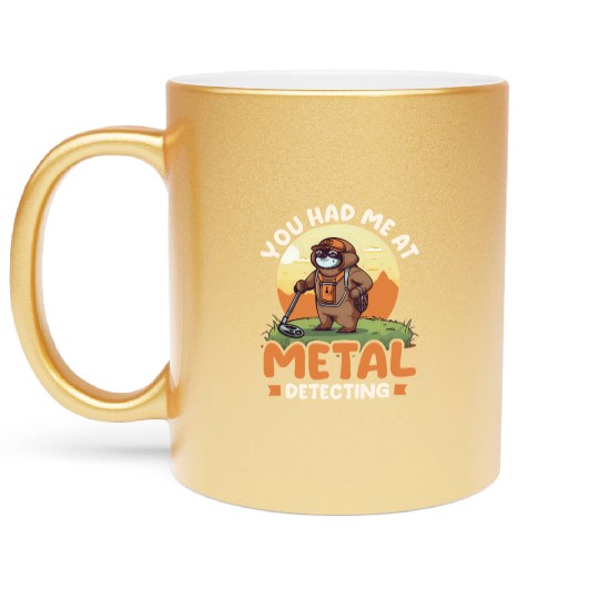 Metal Detecting You Had Me At Detecting Sloth Metallic Mugs