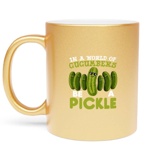 Pickle Lover Funny Pickle Dill pickle Pickled Metallic Mugs