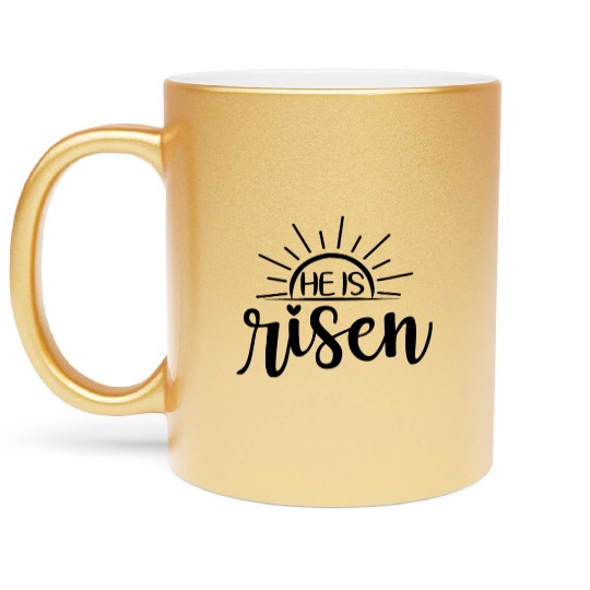 He Is Risen Sunrise Christian Easter Jesus Metallic Mugs