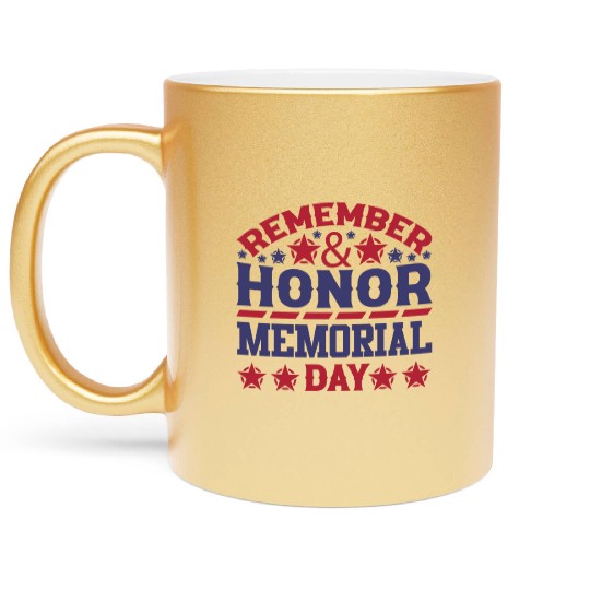 Memorial day ! respect for all Metallic Mugs