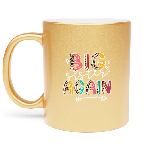Big Sister Again Soon To Be Sis Announcement Metallic Mugs