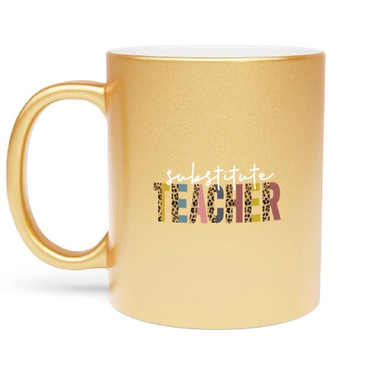 Substitute Teacher Back To School Sub Teacher Metallic Mugs