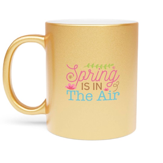 spring is in the air Metallic Mugs
