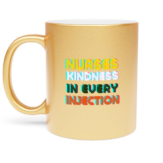Kindness of nurses Metallic Mugs