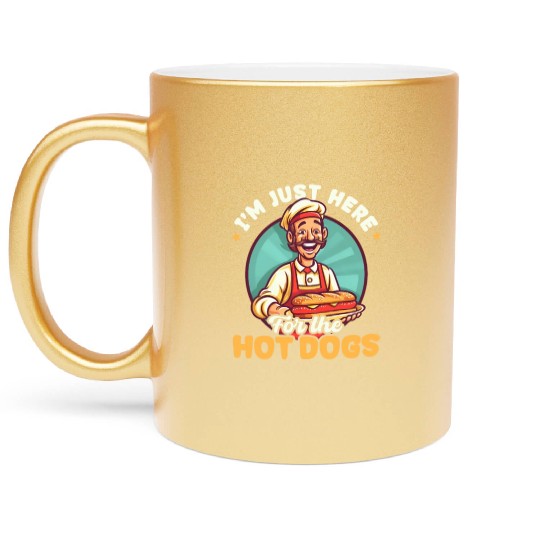 Hot Dog Here For The Hot Dogs Metallic Mugs