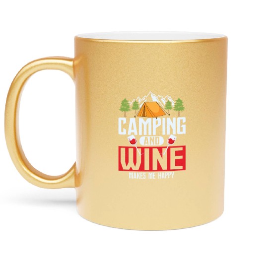 Camping and wine makes me happy Camper Outdoor Metallic Mugs