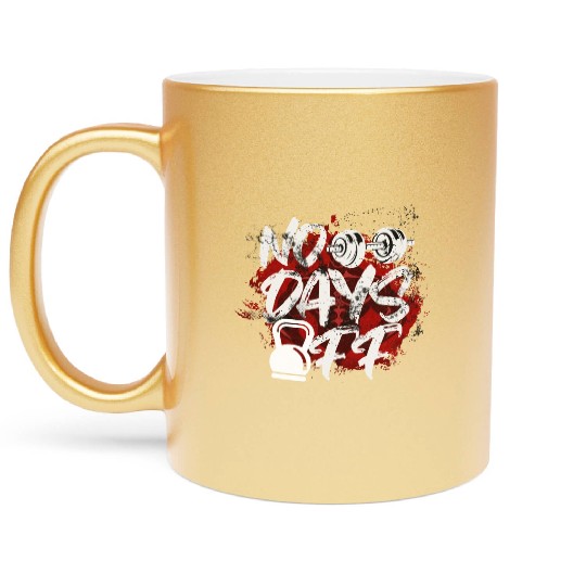No Days Off Metallic Mugs